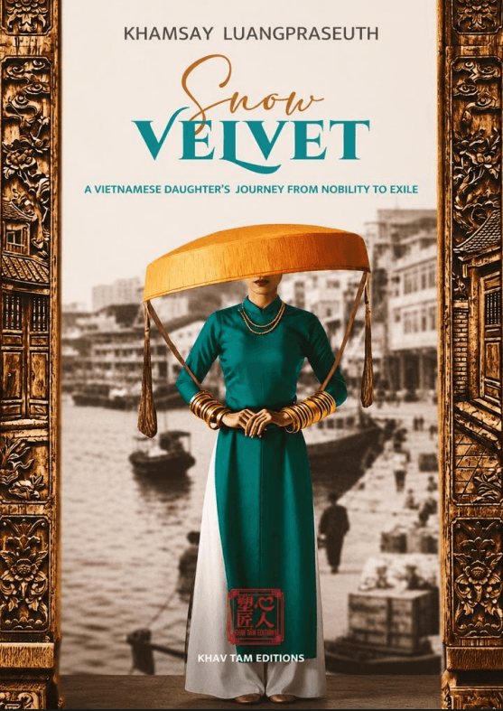 Snow Velvet — A Vietnamese Daughter's Journey from Nobility to Exile